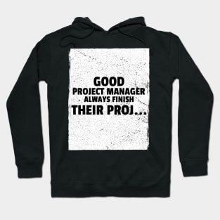 Good Project Managers Hoodie